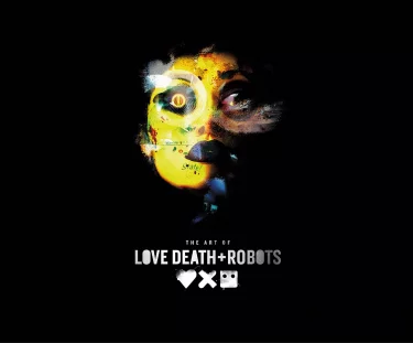 Książka The Art of Love, Death + Robots